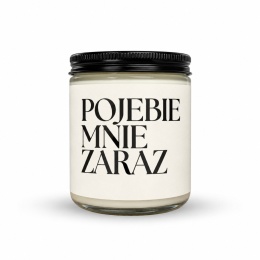 POJEBIE MNIE ZARAZ